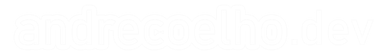 andrecoelho.dev
